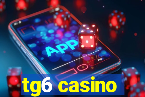 tg6 casino